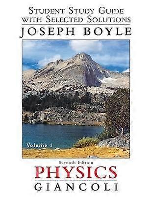 Student Study Guide and Selected Solutions Manual for Physics