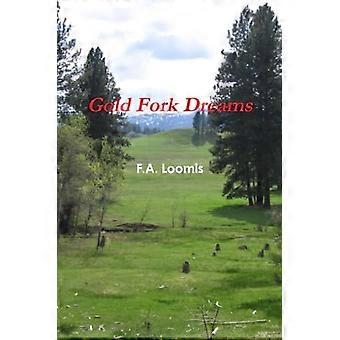 Gold Fork Dreams