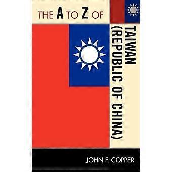 De Z a Taiwan, República da China - John Franklin Copper - Livro de bolso - Inglês - História