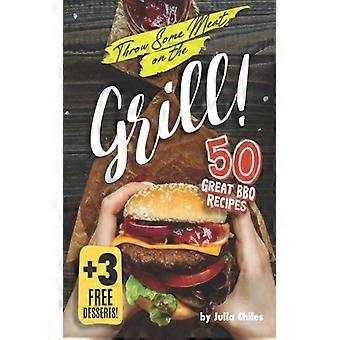 Fleisch auf den Grill! 50 tolle Grillrezepte, 3-teiliges Buch mit Desserts