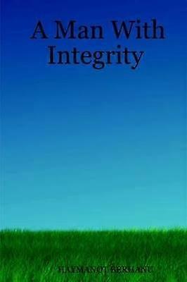 A Man With Integrity