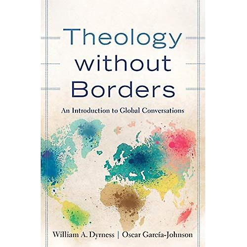 Theology without Borders: An Introduction to Global Conversations