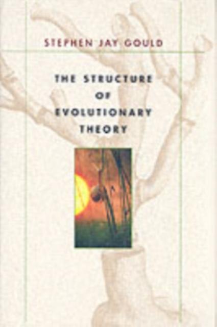 The Structure Of Evolutionary Theory by Stephen Jay Gould Paperback Book