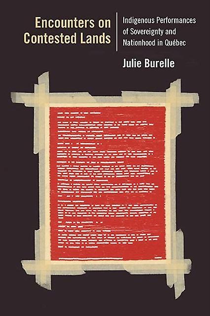 Encounters On Contested Lands by Julie Burelle Paperback