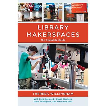Makerspaces in Bibliotheken: Der vollständige Leitfaden – Theresa Willingham