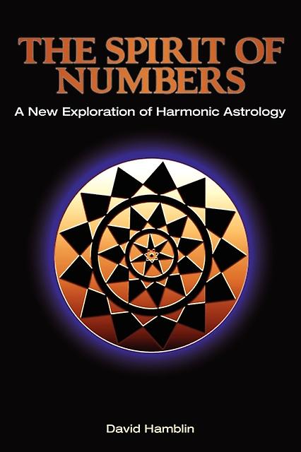 The Spirit Of Numbers A New Exploration Of Harmonic Astrology by David Hamblin Paperback Book