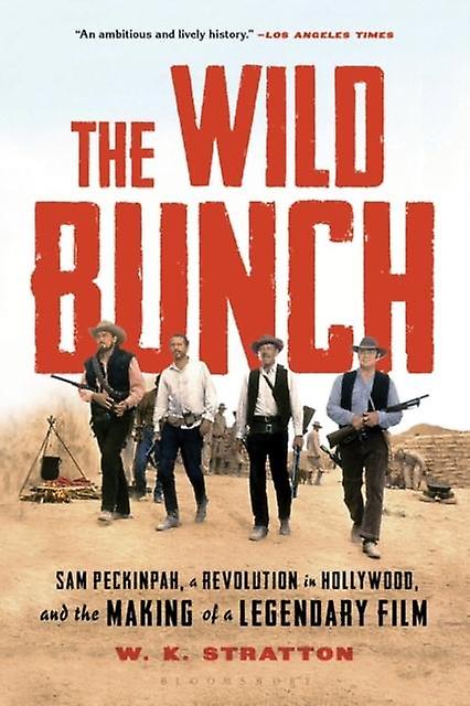 The Wild Bunch by W. K. Stratton Paperback