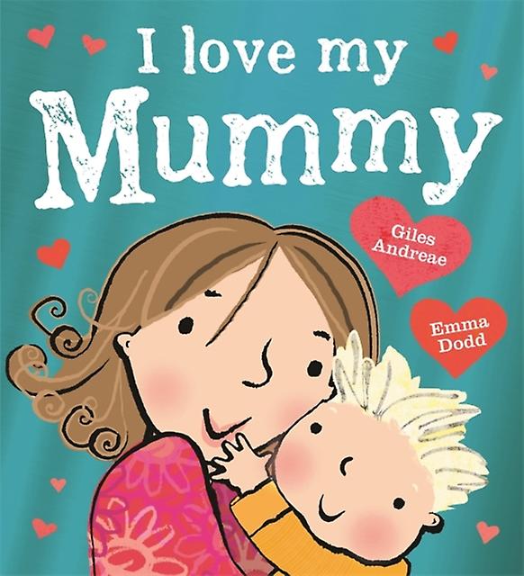 I Love My Mummy by Giles Andreae Paperback