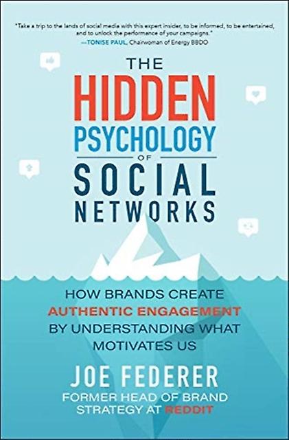 The Hidden Psychology Of Social Networks How Brands Create Authentic Engagement by Joe Federer Hardback Book