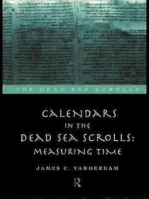 Calendars in the Dead Sea Scrolls