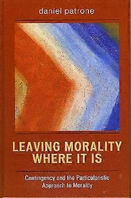 Leaving Morality Where It Is