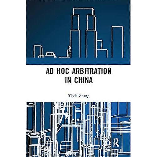 Ad Hoc Arbitration in China