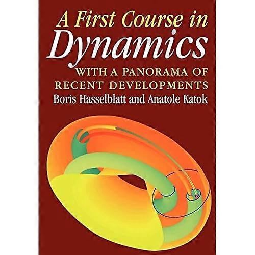 A First Course in Dynamics: with a Panorama of Recent Developments
