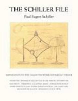 The Schiller File Supplements to the Collected Works of Rudolf Steiner