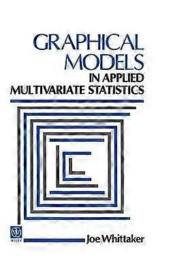 Graphical Models in Applied Multivariate Statistics