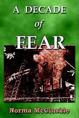 Une décennie de peur