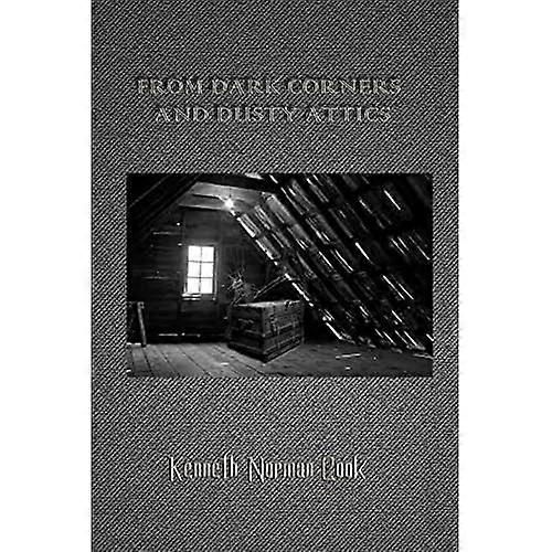 From Dark Corners and Dusty Attics