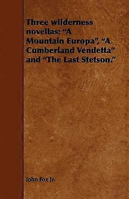 Three Wilderness Novellas