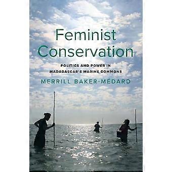 Feminist Conservation Politics and Power in Madagascars Marine Commons