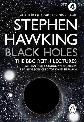 Black Holes: The Reith Lectures