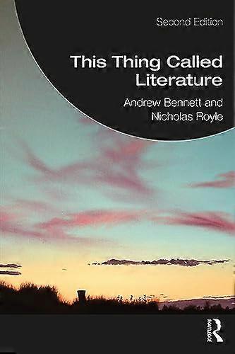 This Thing Called Literature Reading Thinking Writing
