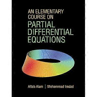 Um Curso Elementar sobre Equações Diferenciais Parciais - Aftab Alam