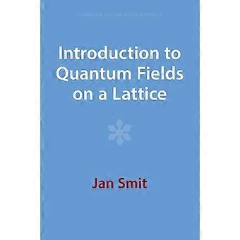 Introduction To Quantum Fields On A Lattice - Jan