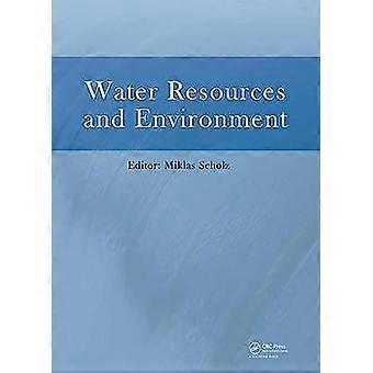 Water Resources and Environment Proceedings of the 2015 International Conference on Water Resources and Environment (Beijing 25 28 July 2015)
