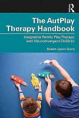 The AutPlayÂ Therapy Handbook
