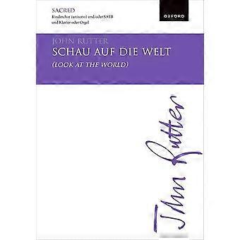 Schau auf die Welt (se verden): vokal score (tysk og engelsk språk)