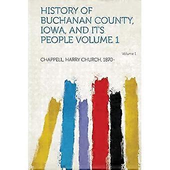 Historien om Buchanan County, Iowa, og dets folk Bind 1
