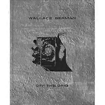 Wallace Berman: Van het raster