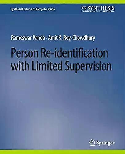Person Re-identification With Limited Supervision - Rameswar Panda