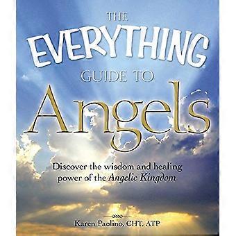 "Tutto il" Guida al libro di angeli: scoprire la saggezza e potenza del Regno Angelico di guarigione
