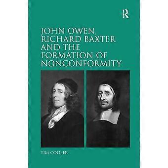 John Owen Richard Baxter And The Formation Of Nonconformity - Tim Cooper - Paperback - en Book