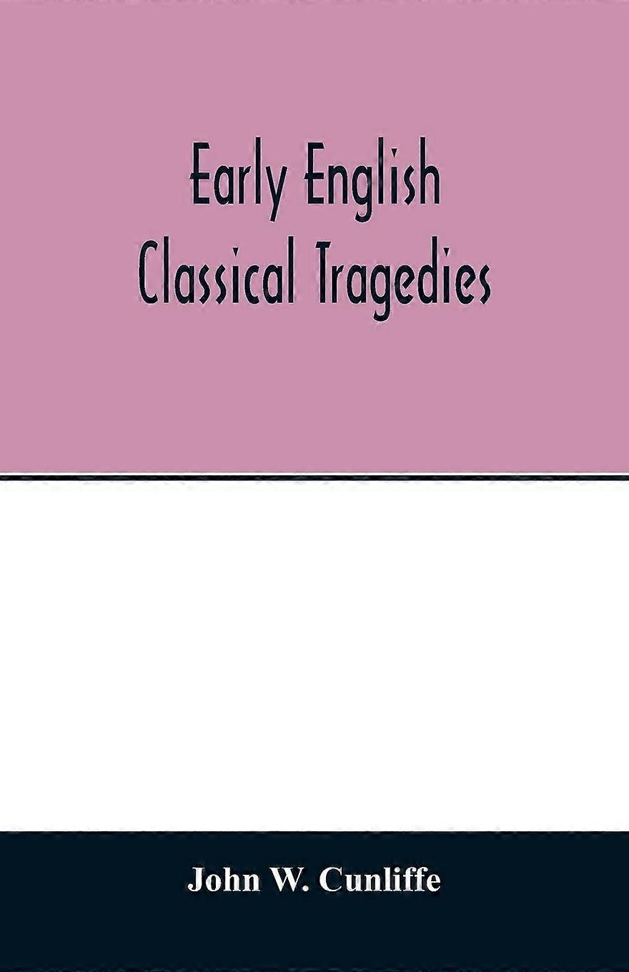 Early english classical tragedies