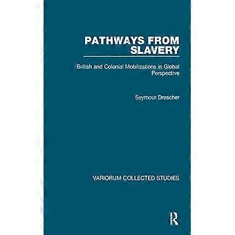 Caminhos da Escravidão: Mobilizações Britânicas e Coloniais em Perspectiva Global - Seymour Drescher - Brochura - Livro em Inglês - História