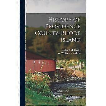 History Of Providence County Rhode Island - Richard M. Bayles - Hardcover - English Book - History