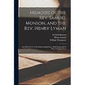 Memoirs Of The Rev. Samuel Munson And The Rev. Henry Lyman Late Missionaries - William Thompson - Paperback - en Book