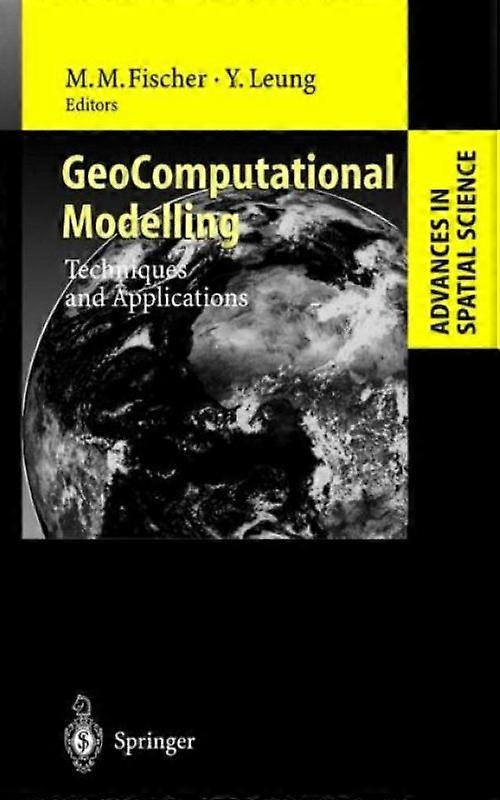 Geocomputational Modelling Techniques And Applications