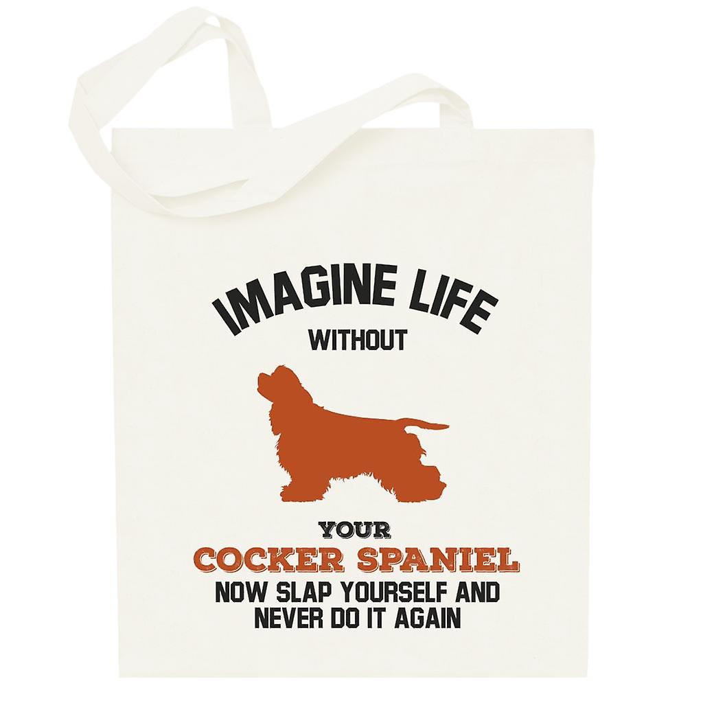 Imagine Life Without Your Cocker Spaniel Totebag