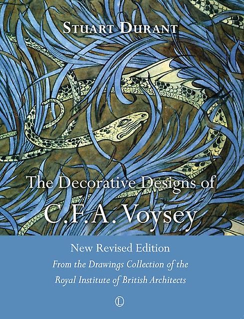 The Decorative Designs Of C.f.a. Voysey by Stuart Durant Paperback Book