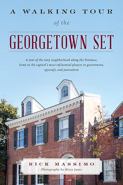 A Walking Tour Of The Georgetown Set by Rick Massimo Book