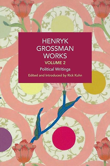 Henryk Grossman Works Volume 2 by Henryk Grossman Paperback