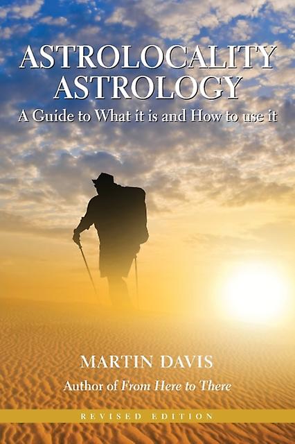 Astrolocality Astrology A Guide To What It Is And How To Use It by Martin Davis Paperback