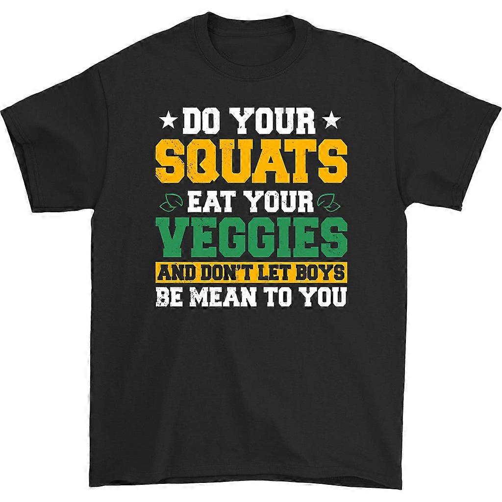 Do Your Squats Eat Your Veggies T-shirt
