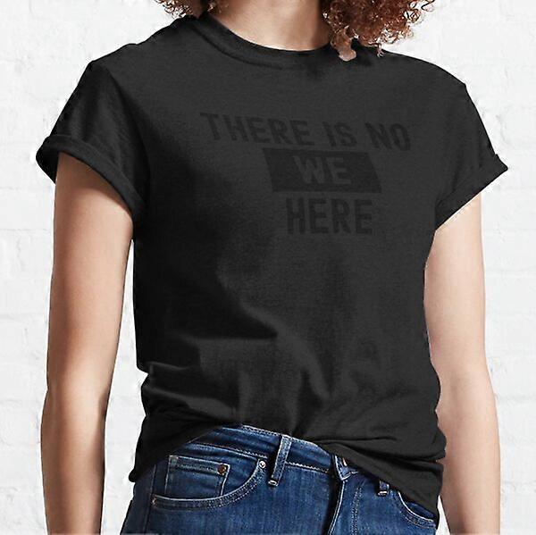 Vintage There Is No We Here Sarkastické klasické tričko-RK41423