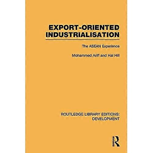 Export-Oriented Industrialisation: the Asean Experience