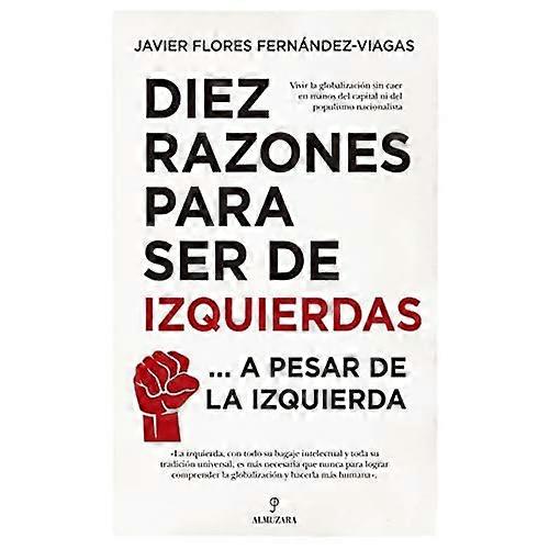 Diez Razones Para Ser De Izquierdas