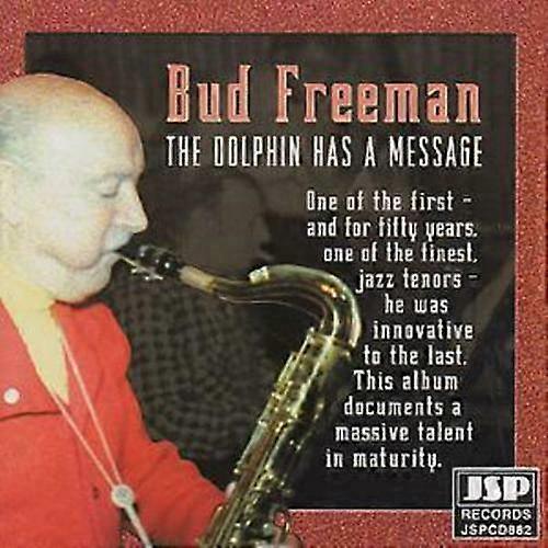 Bud Freeman The Dolphin Has A Message CD (2001)